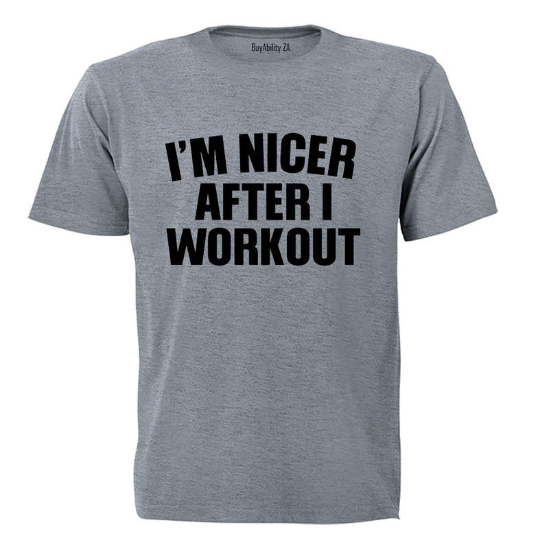 Nicer After I Workout - Adults - T-Shirt