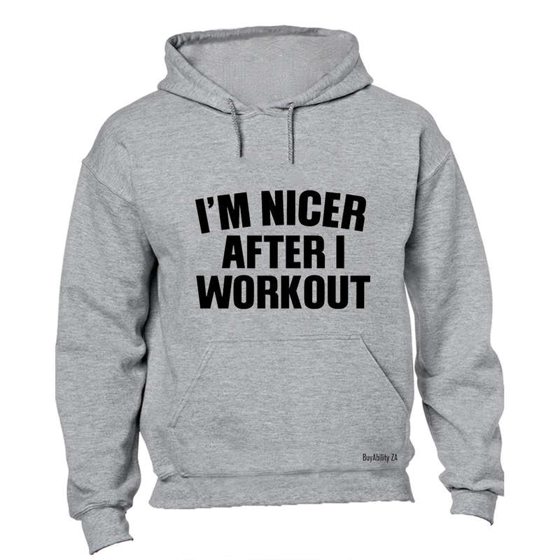 Nicer After I Workout - Hoodie