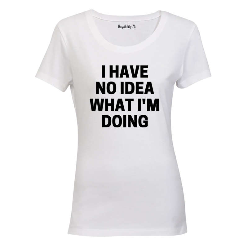 No Idea! - Ladies - T-Shirt