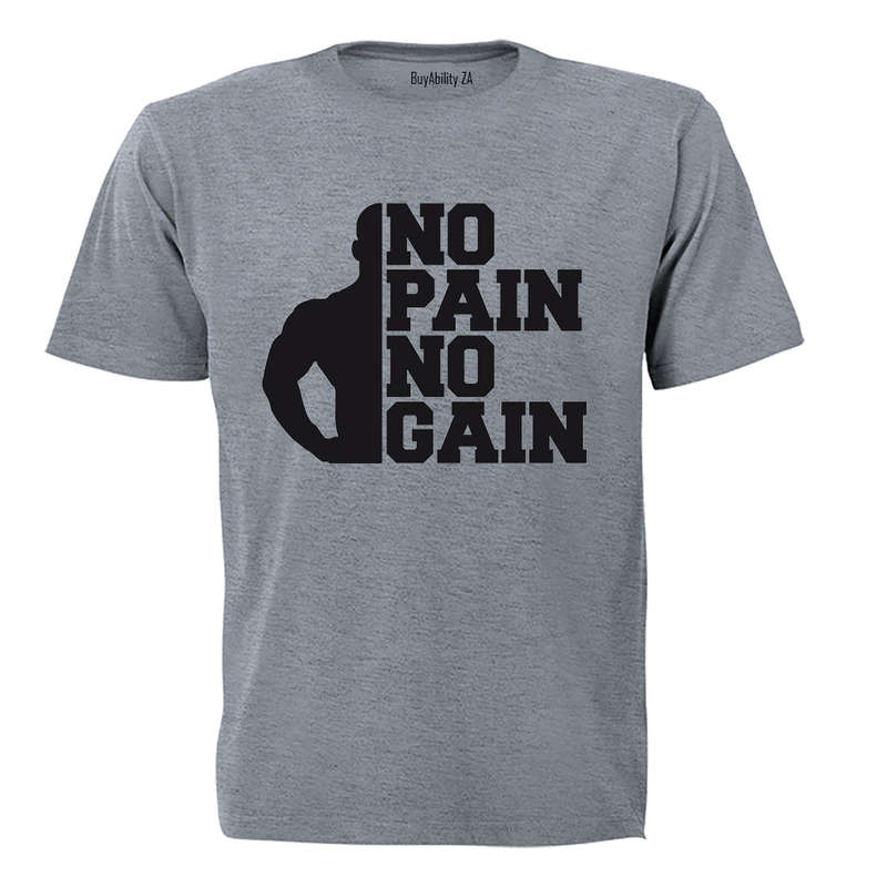No Pain, No Gain - Adults - T-Shirt
