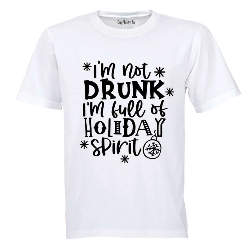 Not Drunk - Christmas Spirit - Adults - T-Shirt