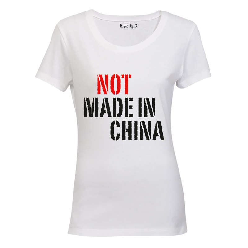 NOT Made in China - Ladies - T-Shirt