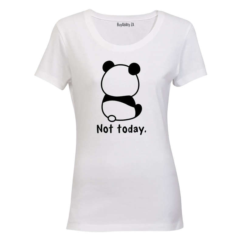 Not Today - Panda - Ladies - T-Shirt