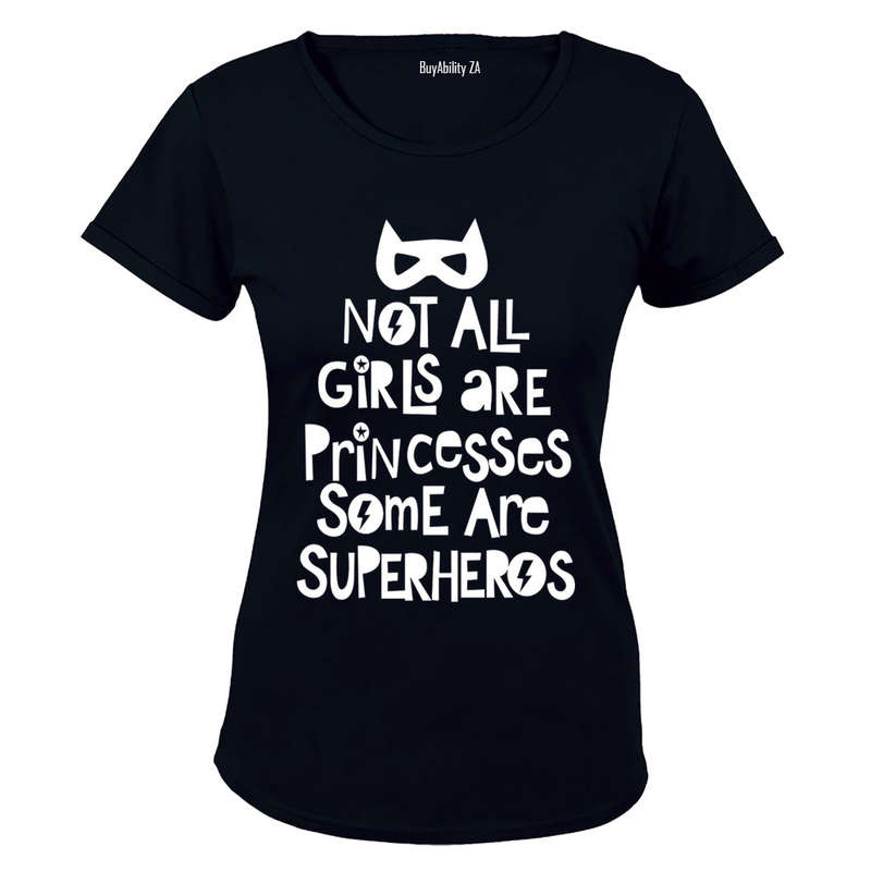 Not All Girls Are Princesses - Ladies - T-Shirt