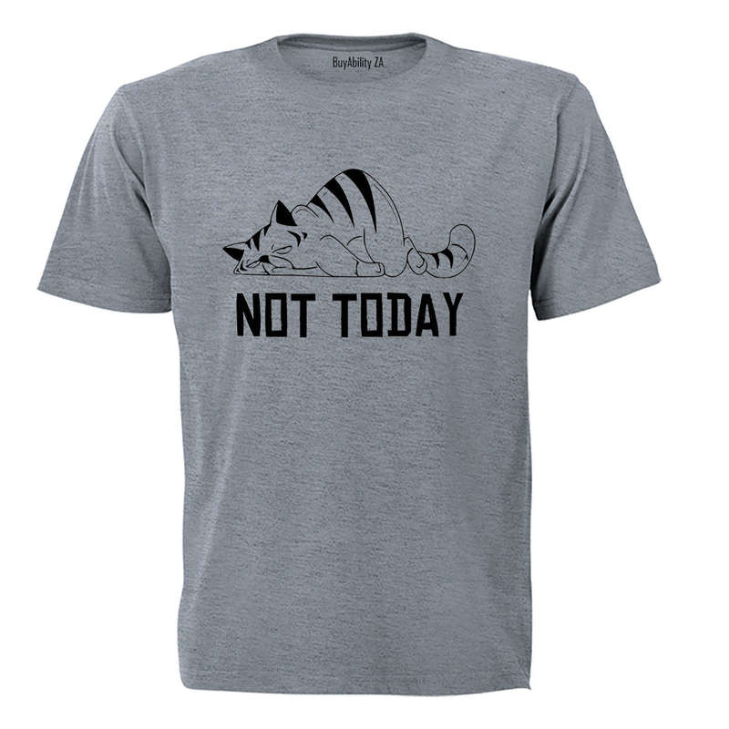 Not Today - Cat - Adults - T-Shirt
