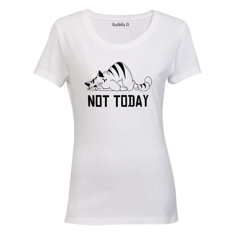 Not Today - Cat - Ladies - T-Shirt