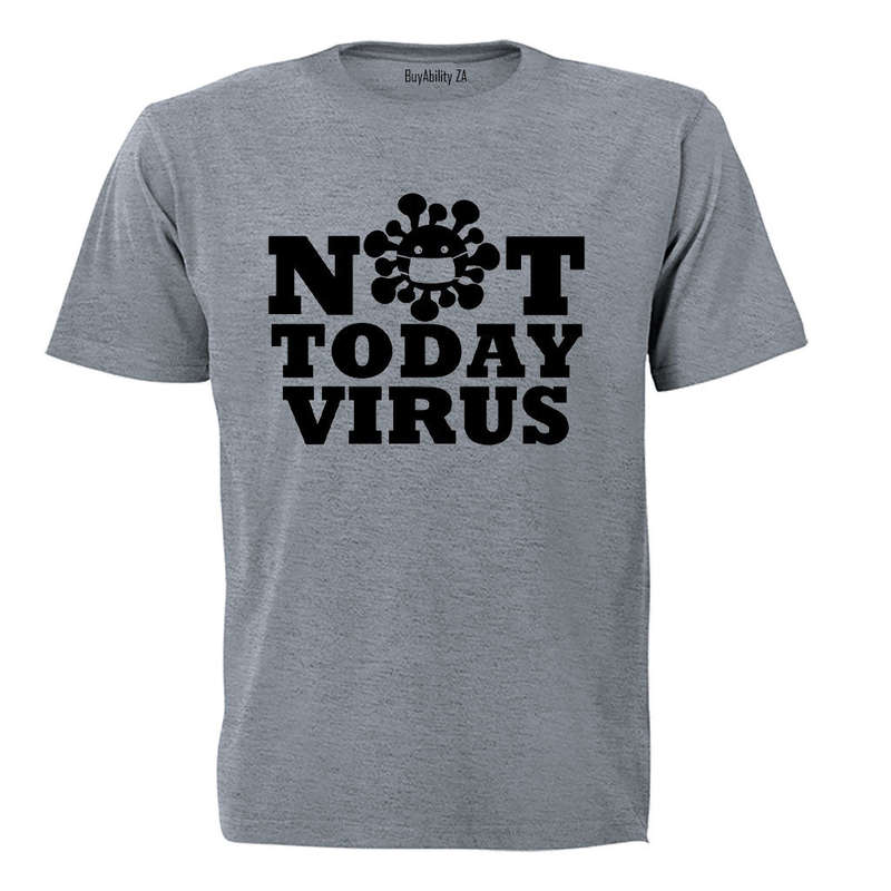 Not Today Virus - Adults - T-Shirt