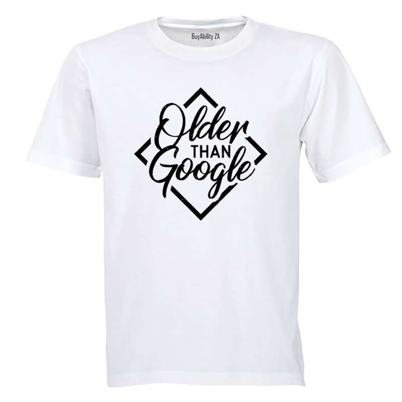 Older Than Google - Adults - T-Shirt