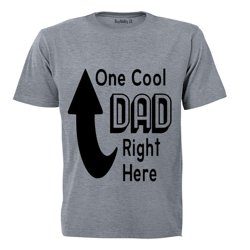 One Cool Dad Right Here - Adults - T-Shirt
