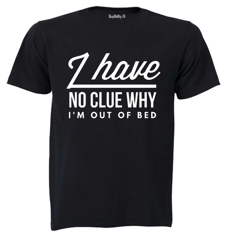 Out of Bed - Adults - T-Shirt