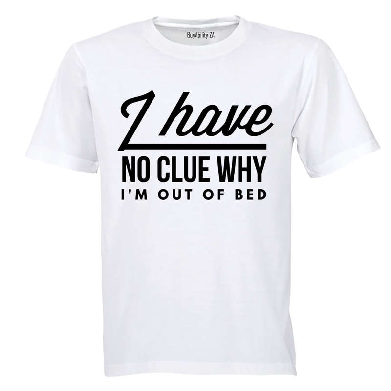 Out of Bed - Adults - T-Shirt