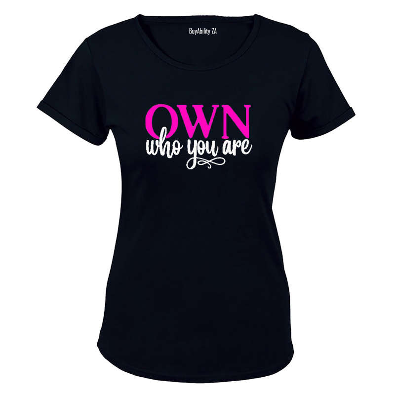 Own Who You Are! - Ladies - T-Shirt