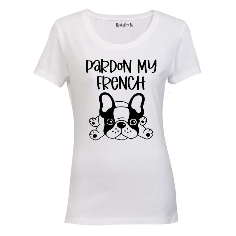 Pardon My French - Ladies - T-Shirt