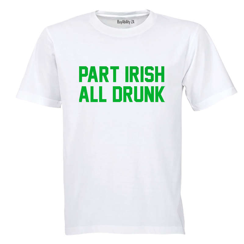 Part Irish - St. Patrick's Day - Adults - T-Shirt