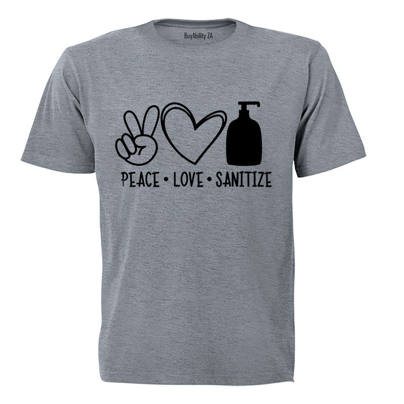 Peace. Love. Sanitize - Adults - T-Shirt
