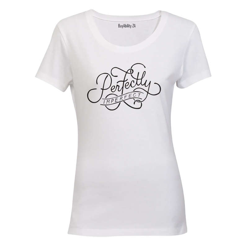 Perfectly Imperfect! - Ladies - T-Shirt
