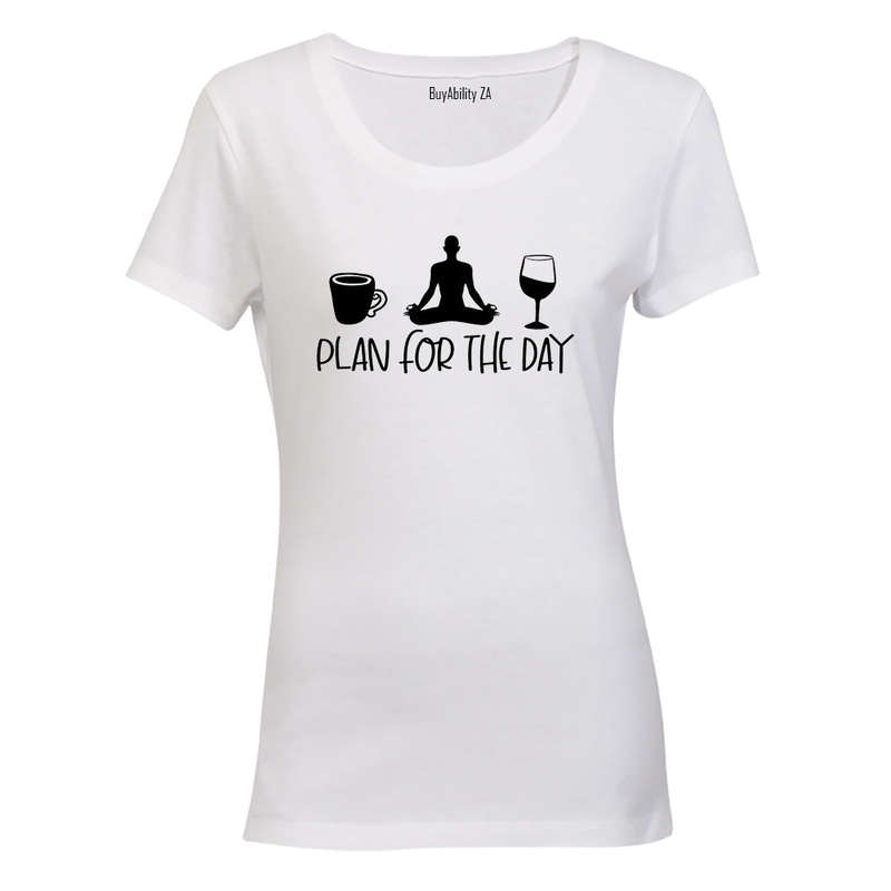 Plan for the Day - Ladies - T-Shirt