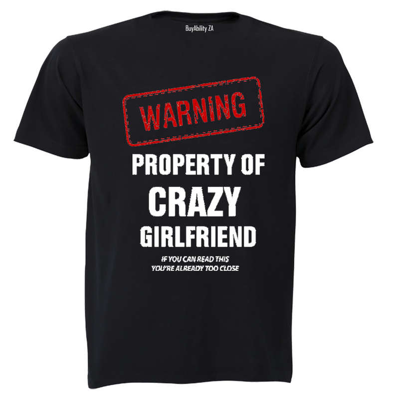 Warning - Property of Crazy Girlfriend! - Adults - T-Shirt