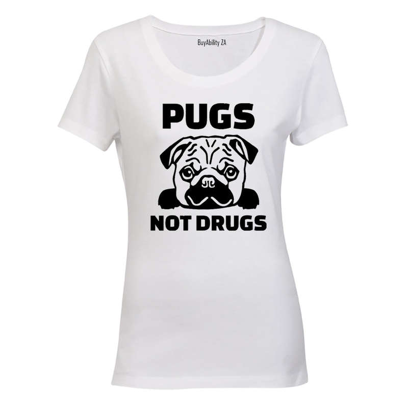Pugs Not Drugs - Ladies - T-Shirt