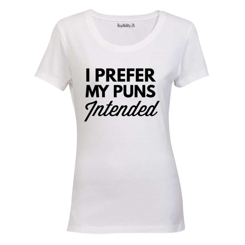 Puns Intended - Ladies - T-Shirt