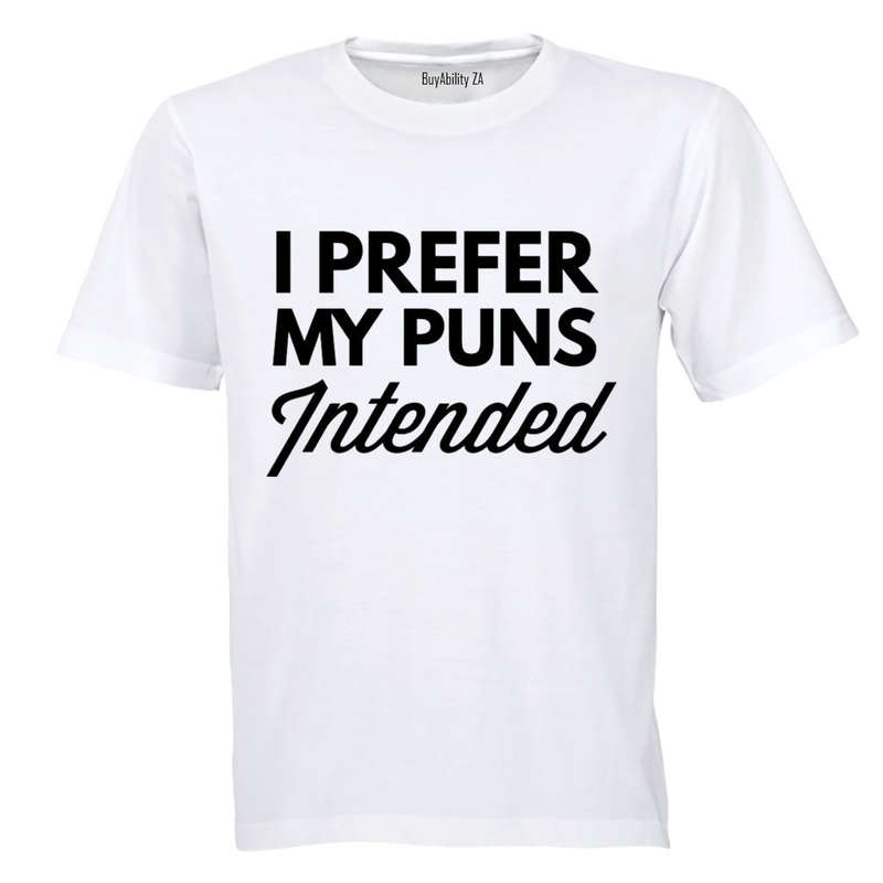 Puns Intended - Adults - T-Shirt
