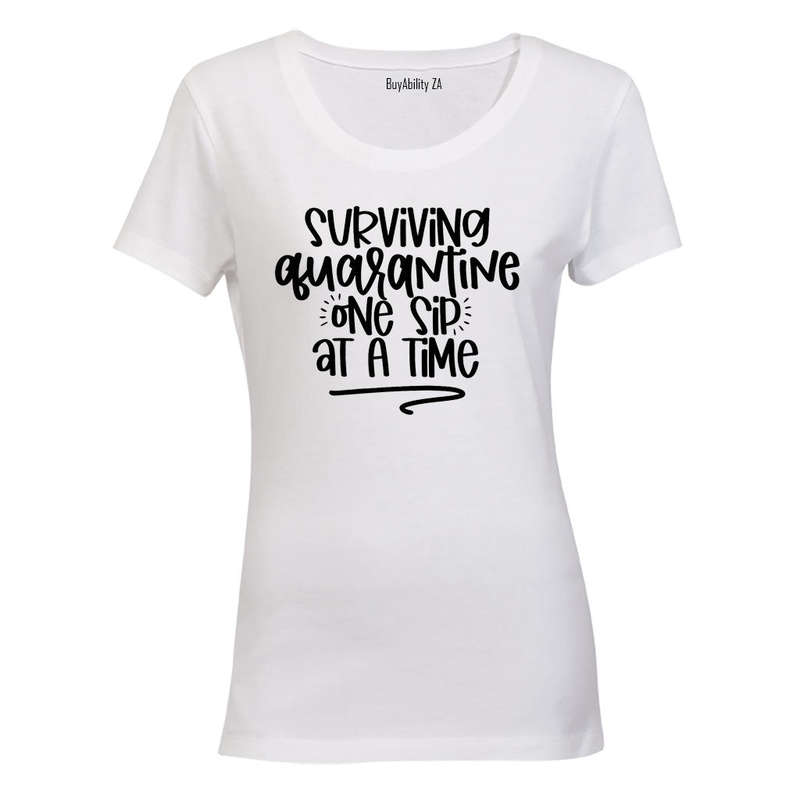 Quarantine - One Sip - Ladies - T-Shirt