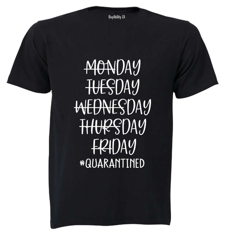 Quarantined Week - Adults - T-Shirt