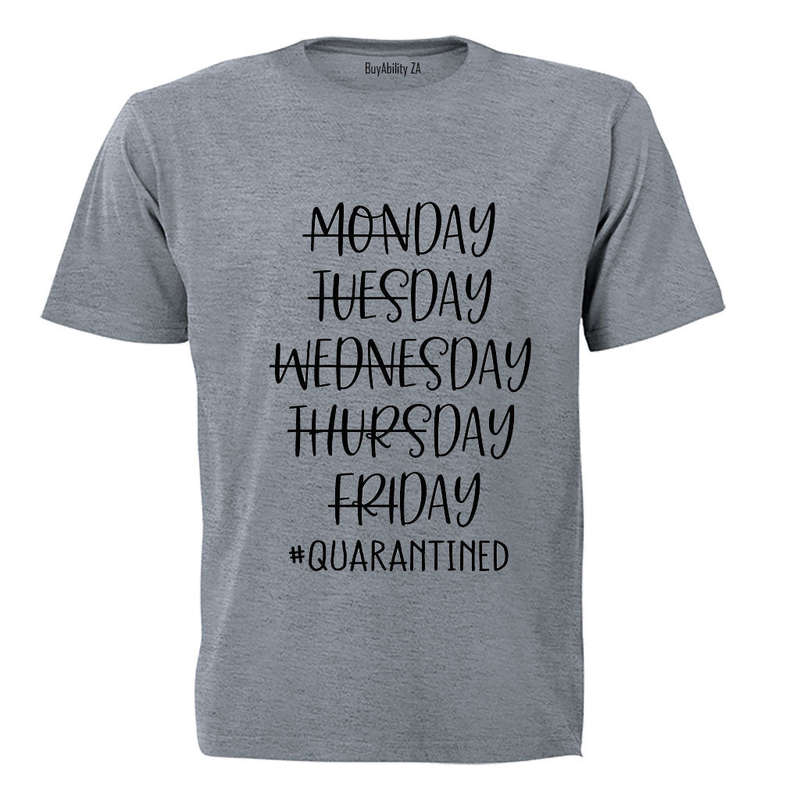 Quarantined Week - Adults - T-Shirt