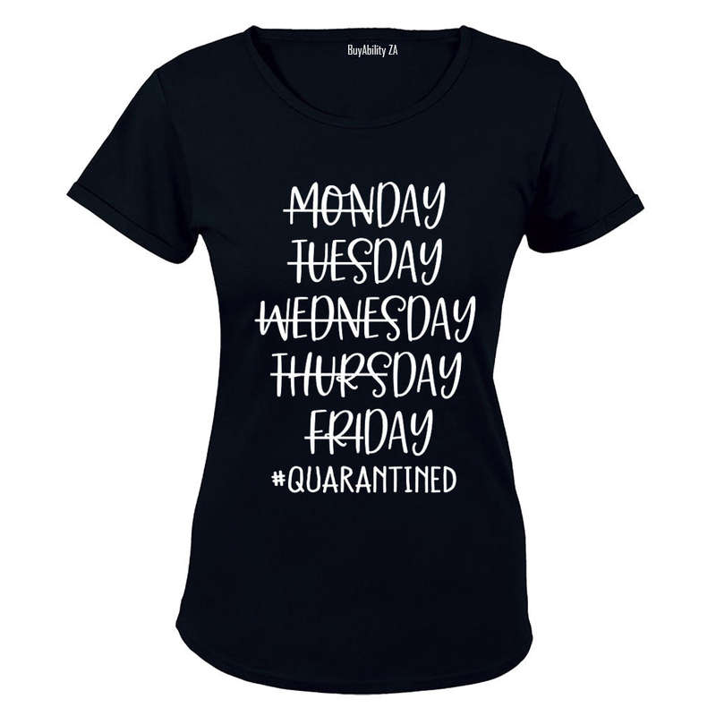 Quarantined Week - Ladies - T-Shirt
