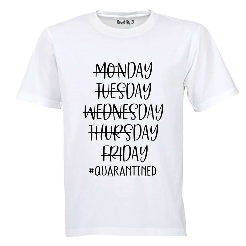 Quarantined Week - Adults - T-Shirt