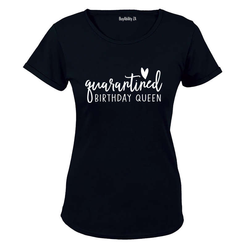 Quarantined Birthday Queen - Ladies - T-Shirt