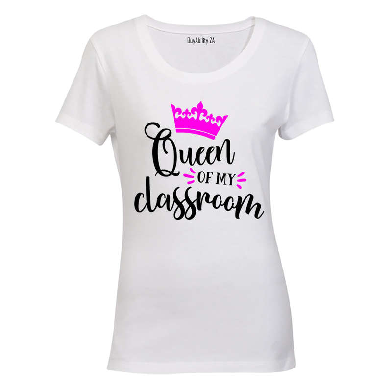 Queen of my Classroom - Ladies - T-Shirt