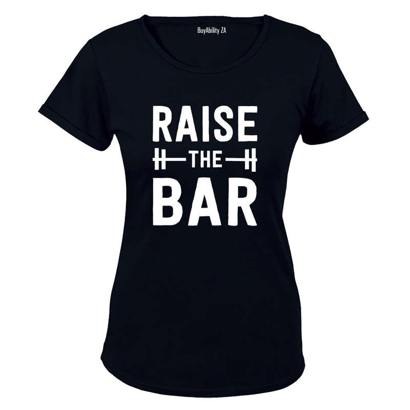 Raise The BAR - Ladies - T-Shirt
