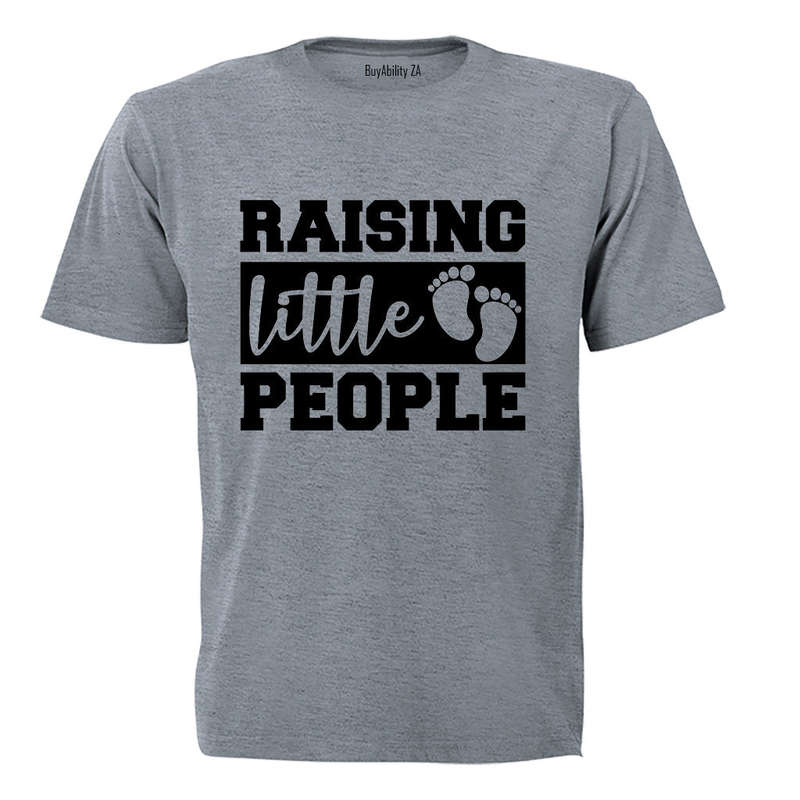 Raising Little People - Adults - T-Shirt