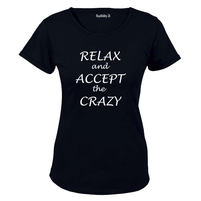 Relax and accept the crazy - Ladies - T-Shirt