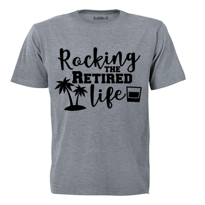 Rockin' the Retired Life - Adults - T-Shirt