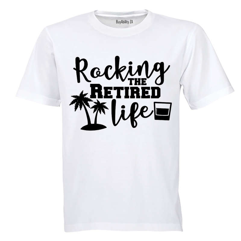 Rockin' the Retired Life - Adults - T-Shirt
