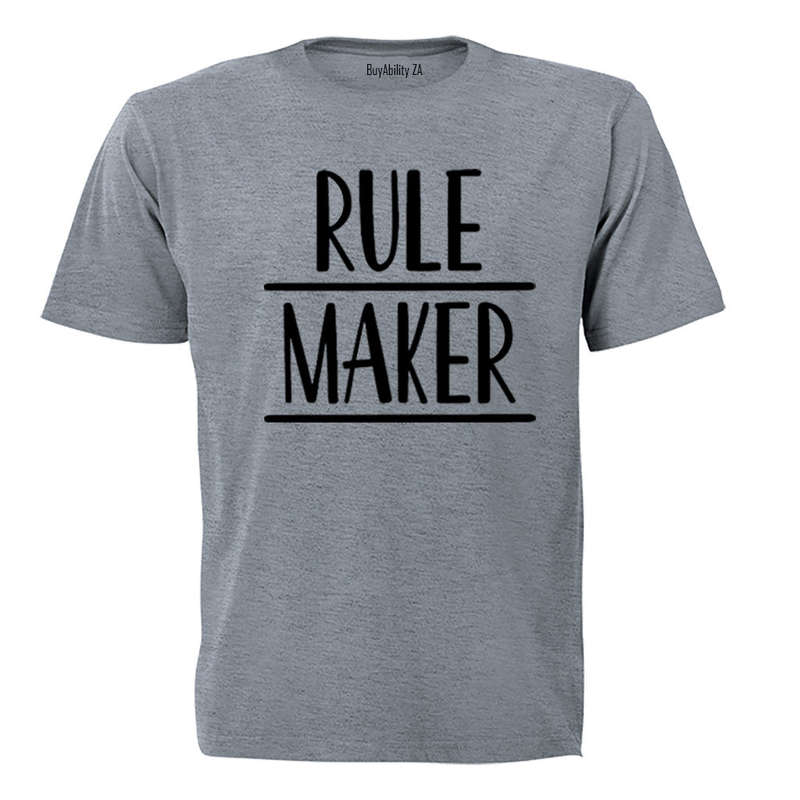 Rule Maker - Adults - T-Shirt