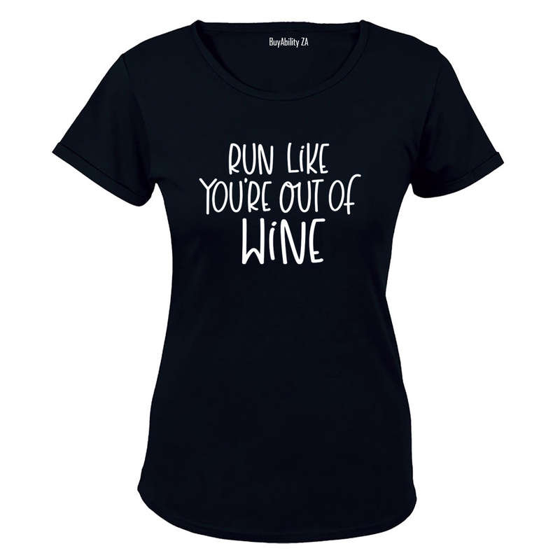 Run Like You're Out of WINE - Ladies - T-Shirt