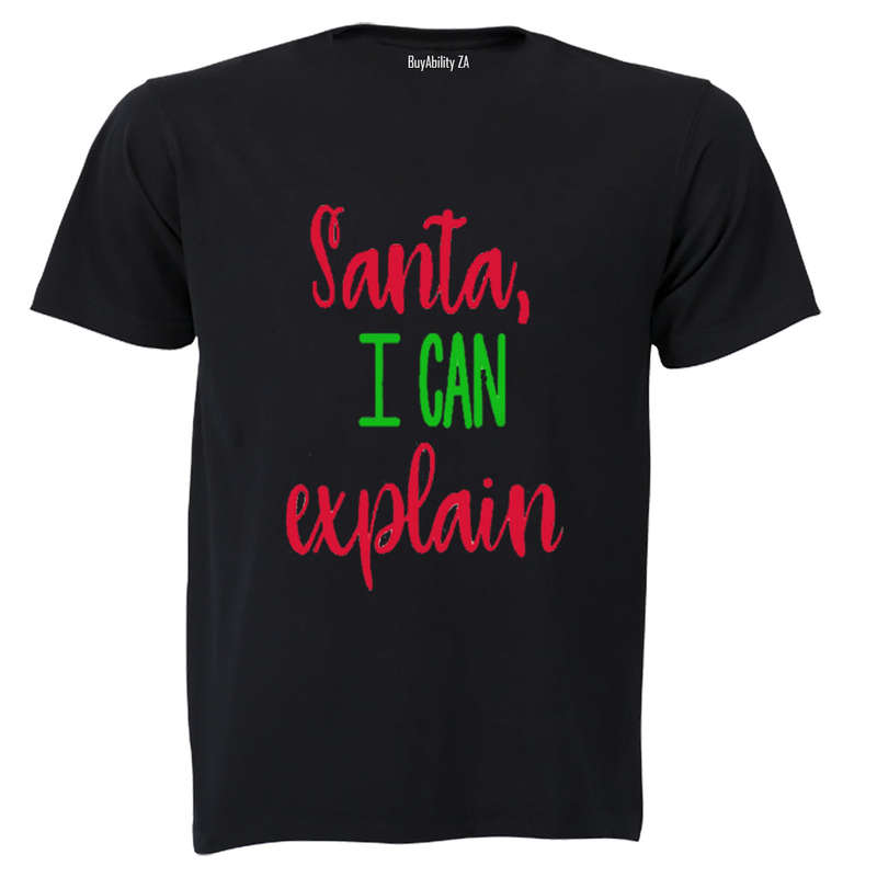 Santa, I can Explain! - Adults - T-Shirt