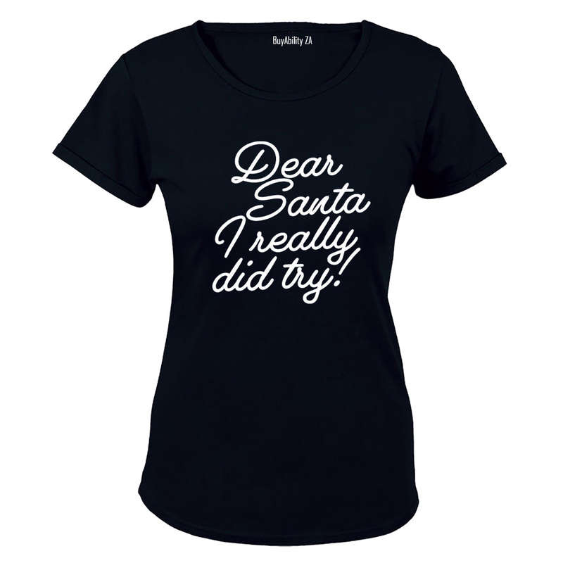 Santa, I Really Did Try - Christmas - Ladies - T-Shirt