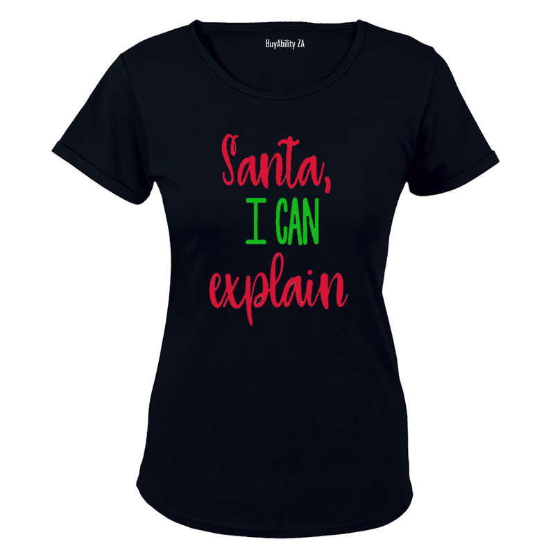 Santa, I can Explain! - Ladies - T-Shirt
