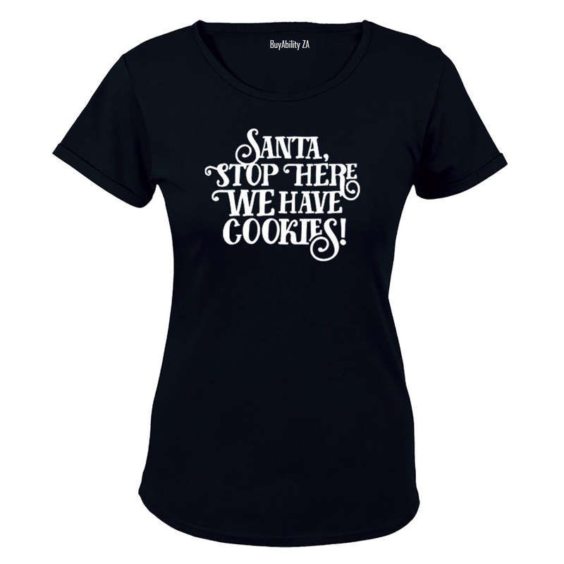 Santa Stop Here! - Ladies - T-Shirt