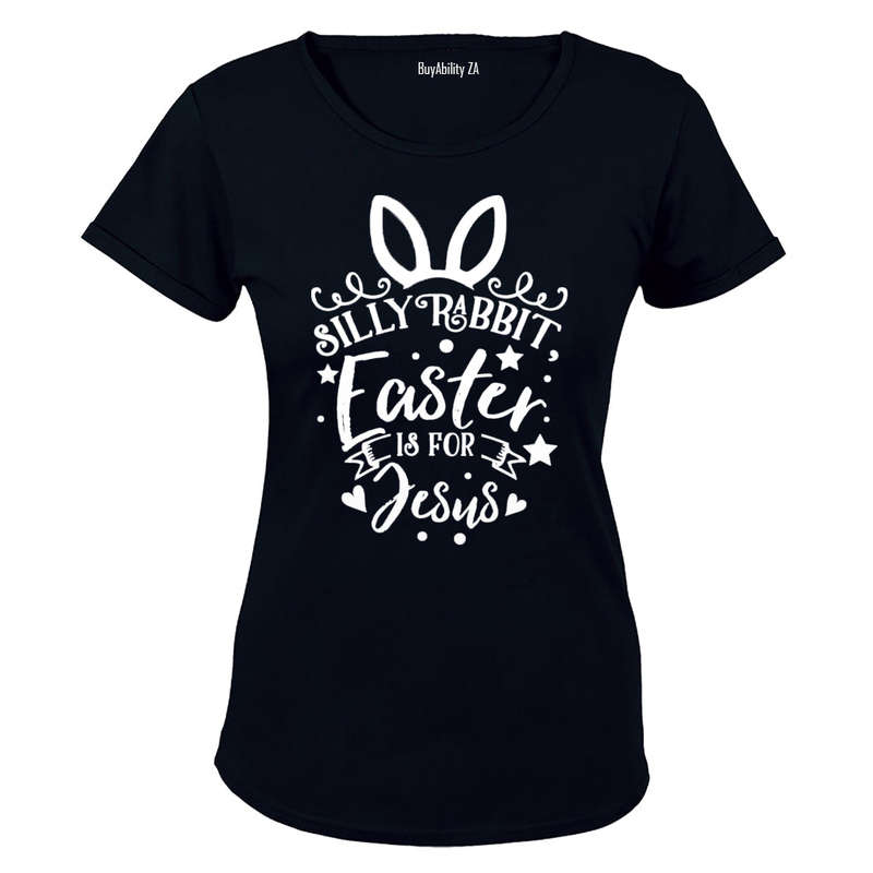 Silly Rabbit - Easter is for Jesus! - Ladies - T-Shirt