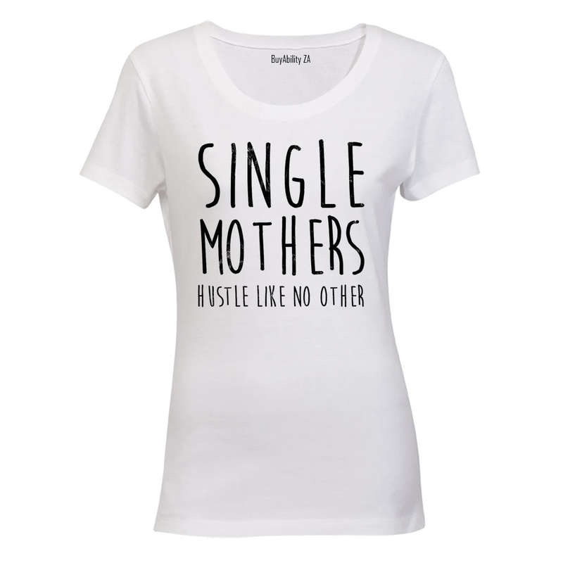Single Mothers - Ladies - T-Shirt