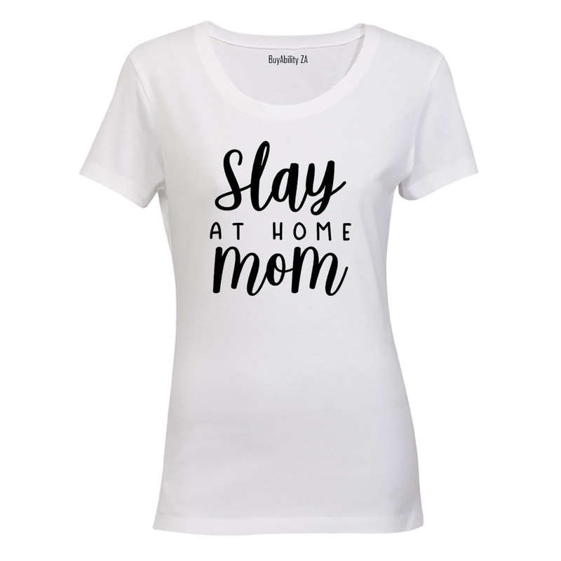 Slay At Home MOM - Ladies - T-Shirt