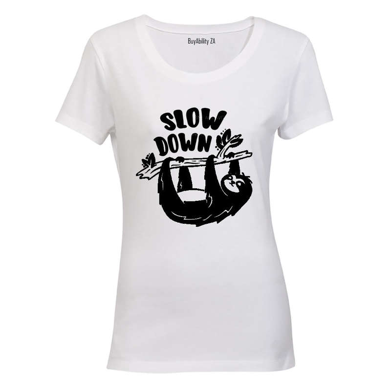 Slow Down - Ladies - T-Shirt