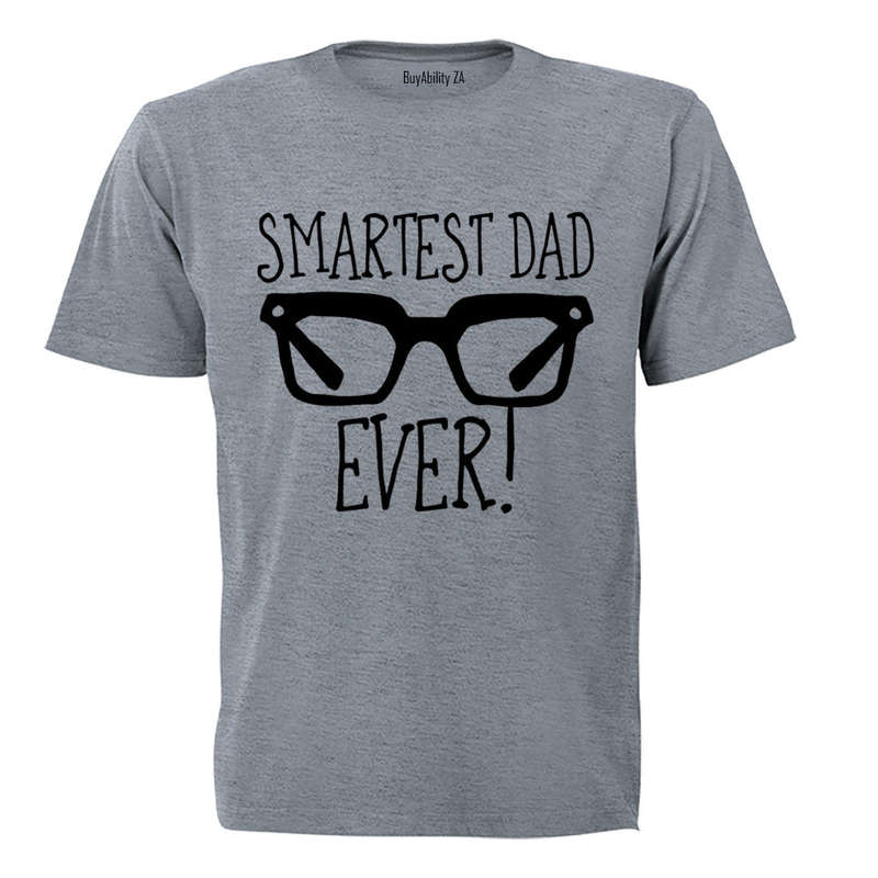 Smartest Dad Ever! - Adults - T-Shirt