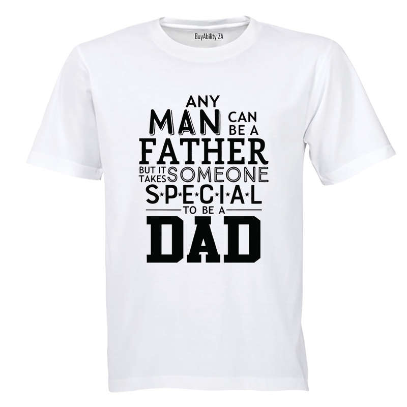 Someone Special To Be a Dad - Adults - T-Shirt