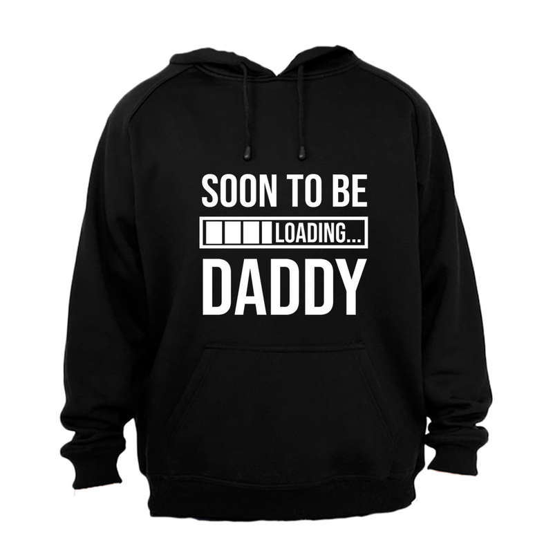 Soon To Be Daddy - Hoodie